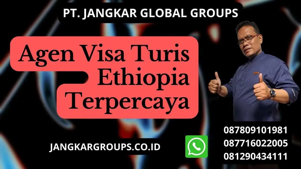 Agen Visa Turis Ethiopia Terpercaya