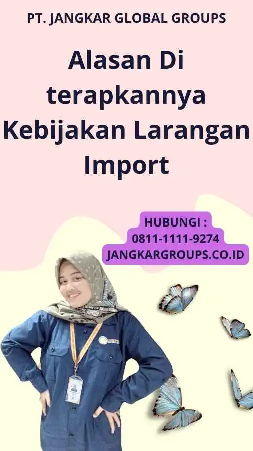 Alasan Di terapkannya Kebijakan Larangan Import