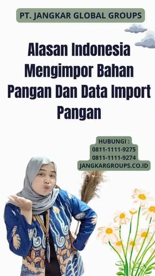 Alasan Indonesia Mengimpor Bahan Pangan Dan Data Import Pangan