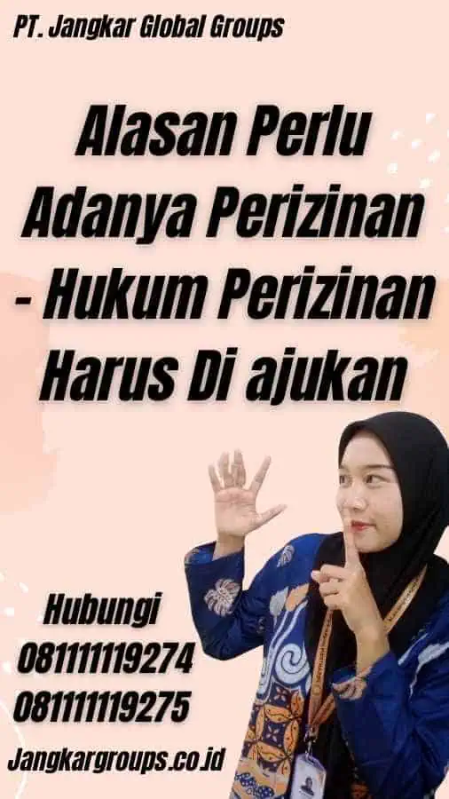 Alasan Perlu Adanya Perizinan - Hukum Perizinan Harus Di ajukan