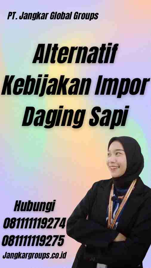 Alternatif Kebijakan Impor Daging Sapi