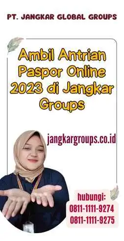 Ambil Antrian Paspor Online 2023 di Jangkar Groups