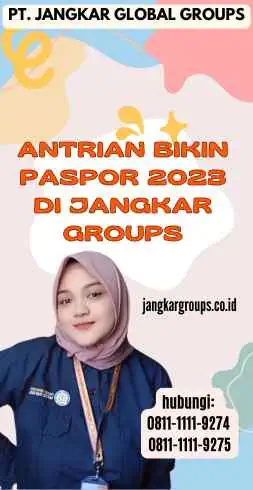 Antrian Bikin Paspor 2023 di Jangkar Groups