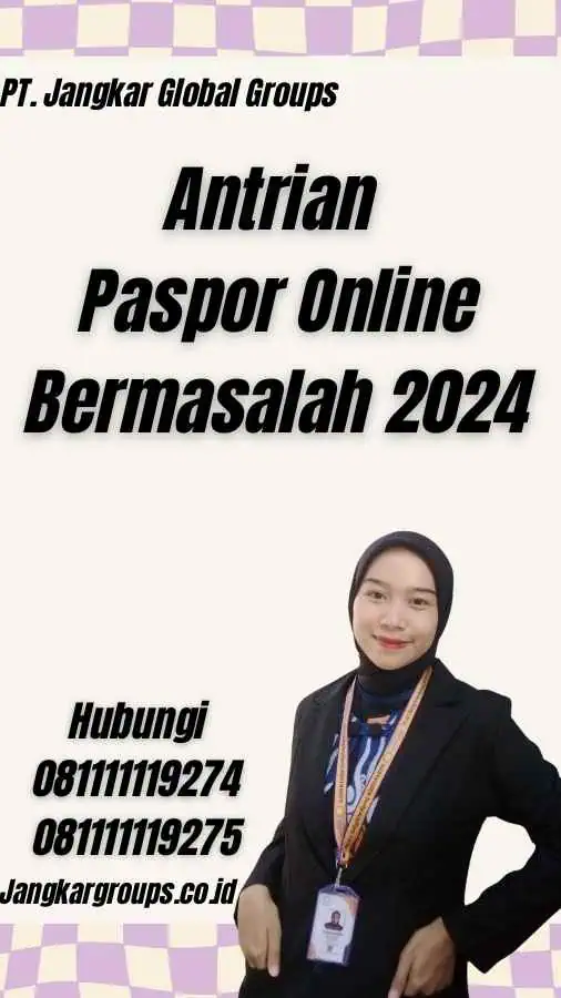 Antrian Paspor Online Bermasalah 2024