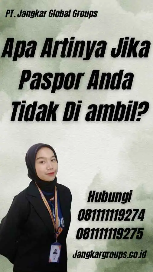 Apa Artinya Jika Paspor Anda Tidak Di ambil?