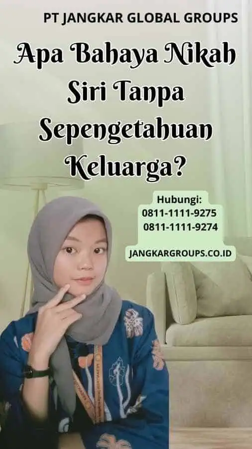 Apa Bahaya Nikah Siri Tanpa Sepengetahuan Keluarga