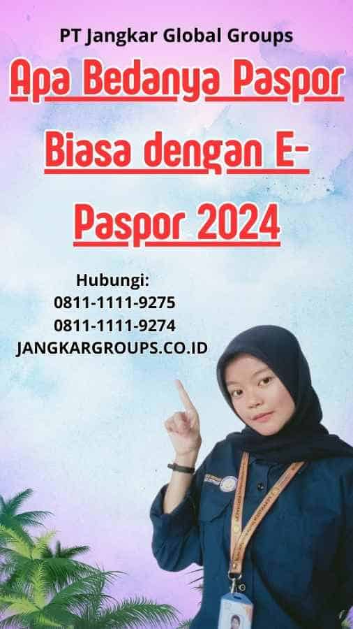 Apa Bedanya Paspor Biasa dengan E-Paspor 2024