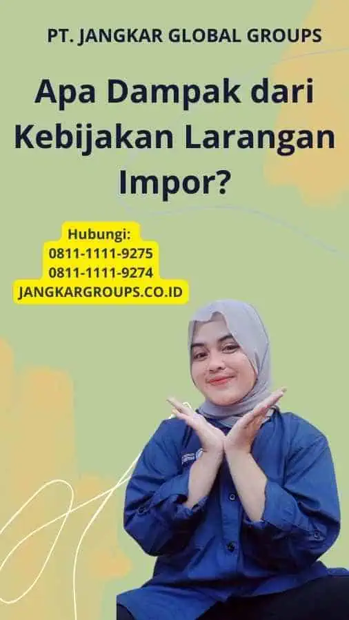 Apa Dampak dari Kebijakan Larangan Impor?