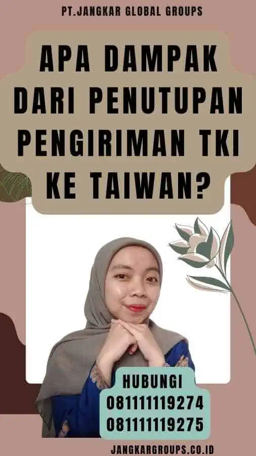 Apa Dampak dari Penutupan Pengiriman TKI Ke Taiwan