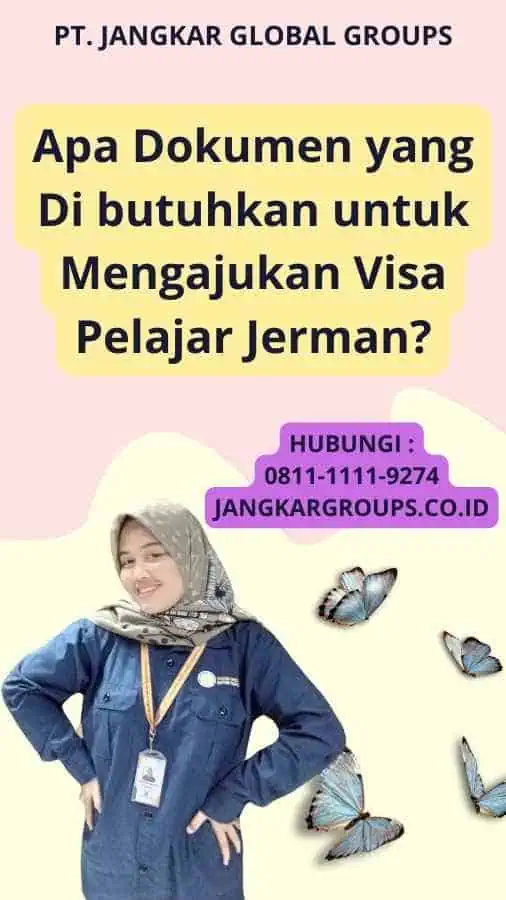 Apa Dokumen yang Di butuhkan untuk Mengajukan Visa Pelajar Jerman?