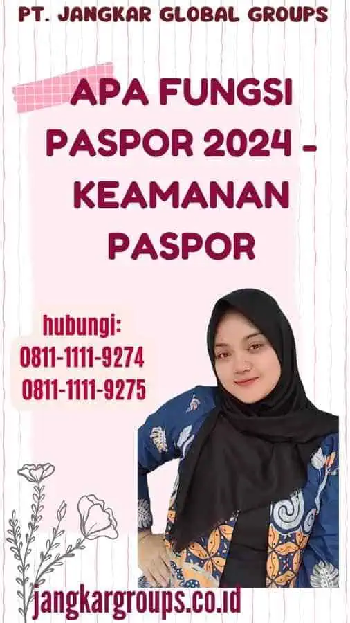 Apa Fungsi Paspor 2024 - Keamanan Paspor