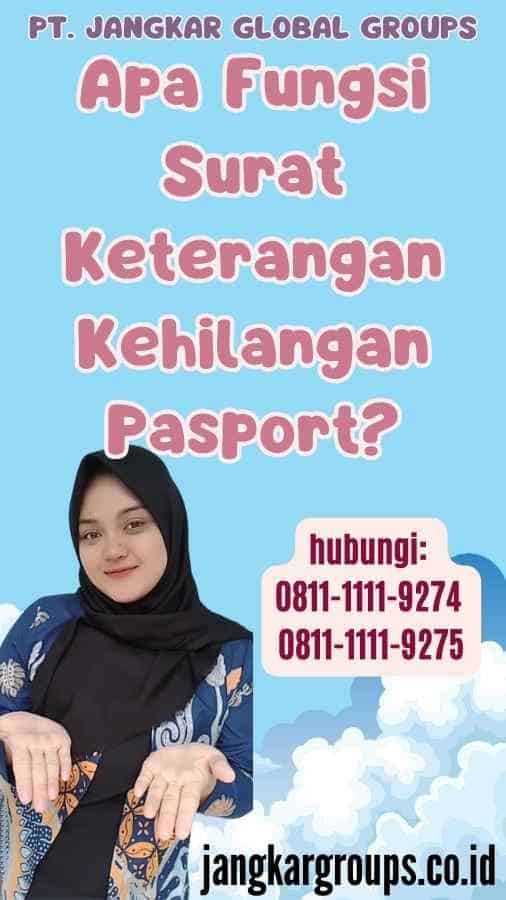 Apa Fungsi Surat Keterangan Kehilangan Pasport