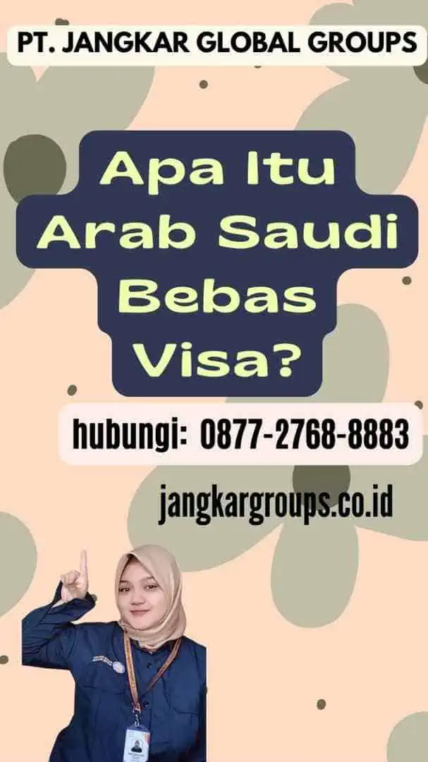 Apa Itu Arab Saudi Bebas Visa