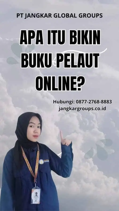 Apa Itu Bikin Buku Pelaut Online?