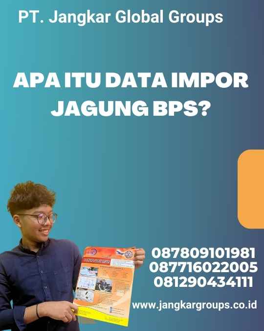 Apa Itu Data Impor Jagung BPS?