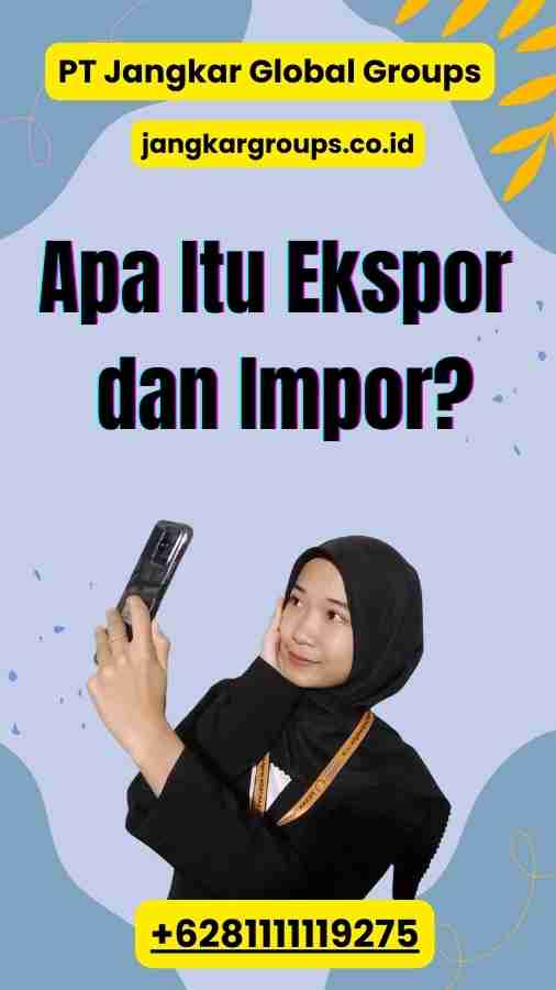 Apa Itu Ekspor dan Impor