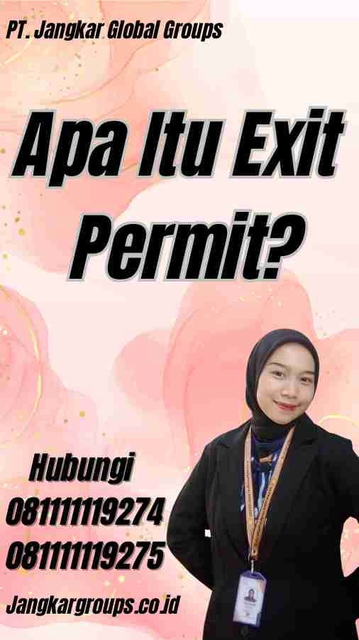 Apa Itu Exit Permit?