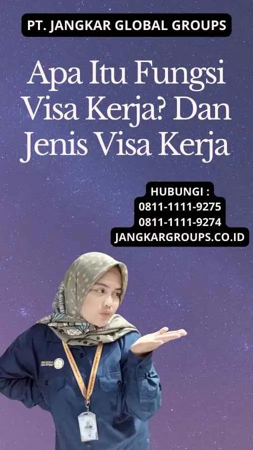 Apa Itu Fungsi Visa Kerja? Dan Jenis Visa Kerja