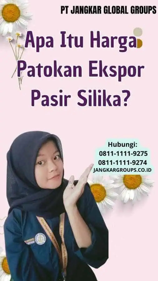 Apa Itu Harga Patokan Ekspor Pasir Silika