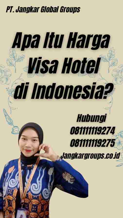 Apa Itu Harga Visa Hotel di Indonesia?