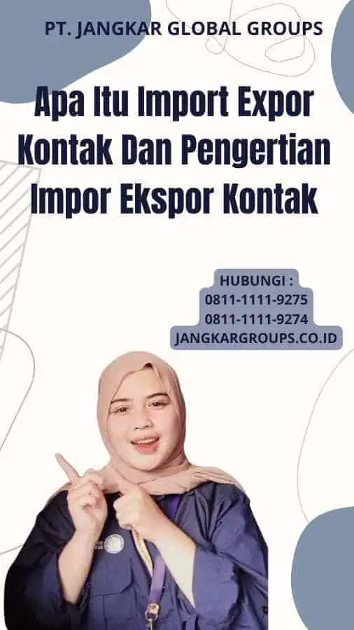 Apa Itu Import Expor Kontak Dan Pengertian Impor Ekspor Kontak