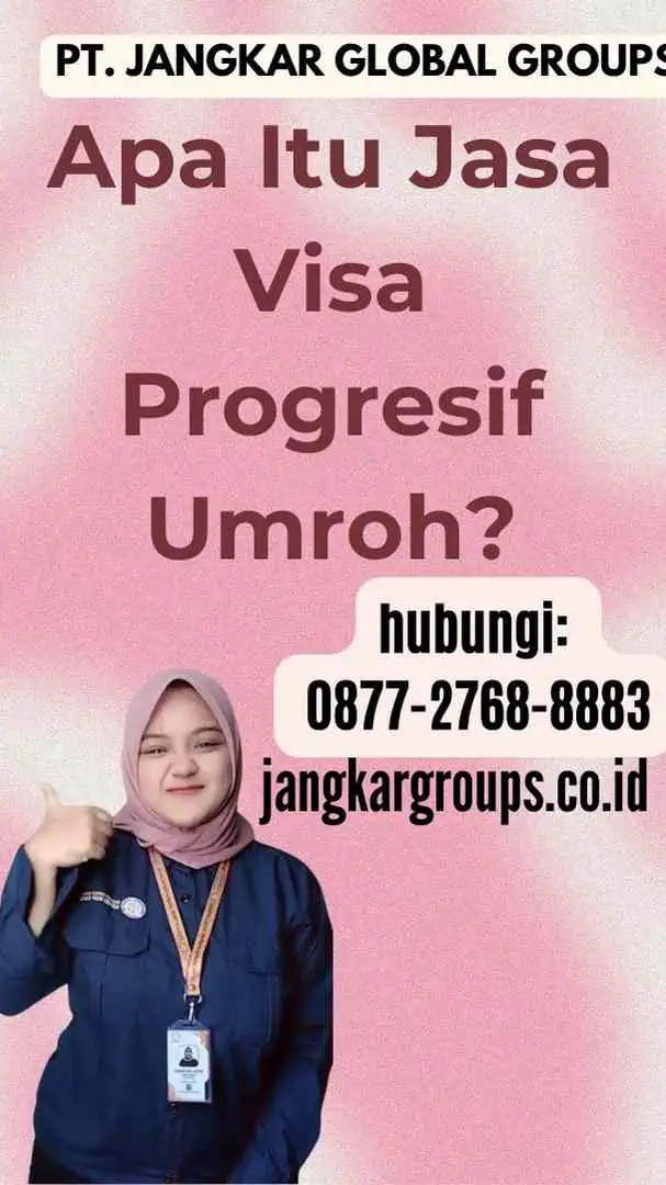 Apa Itu Jasa Visa Progresif Umroh