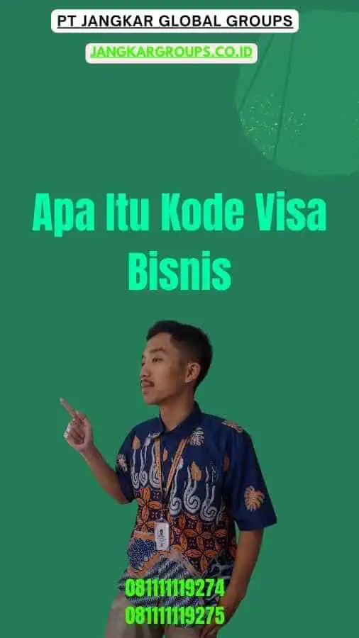 Apa Itu Kode Visa Bisnis