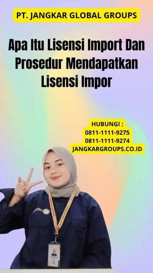 Apa Itu Lisensi Import Dan Prosedur Mendapatkan Lisensi Impor