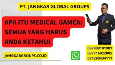 Apa Itu Medical Gamca: Semua yang Harus Anda Ketahui