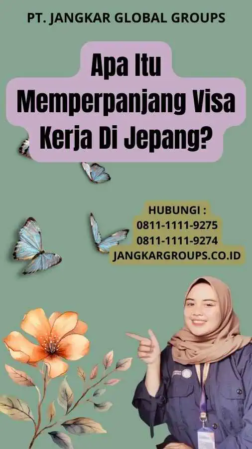 Apa Itu Memperpanjang Visa Kerja Di Jepang?