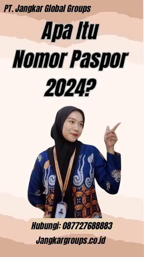 Apa Itu Nomor Paspor 2024?