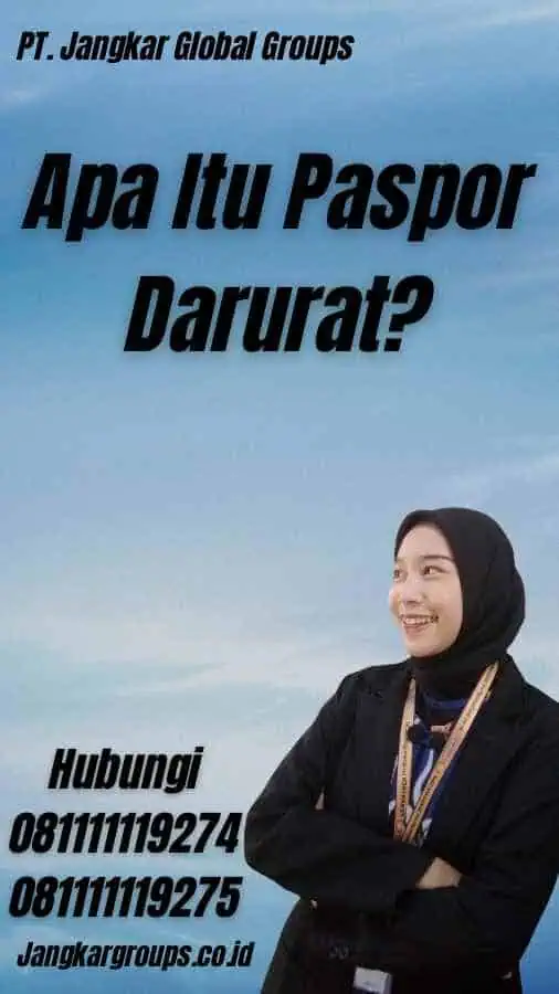 Apa Itu Paspor Darurat?