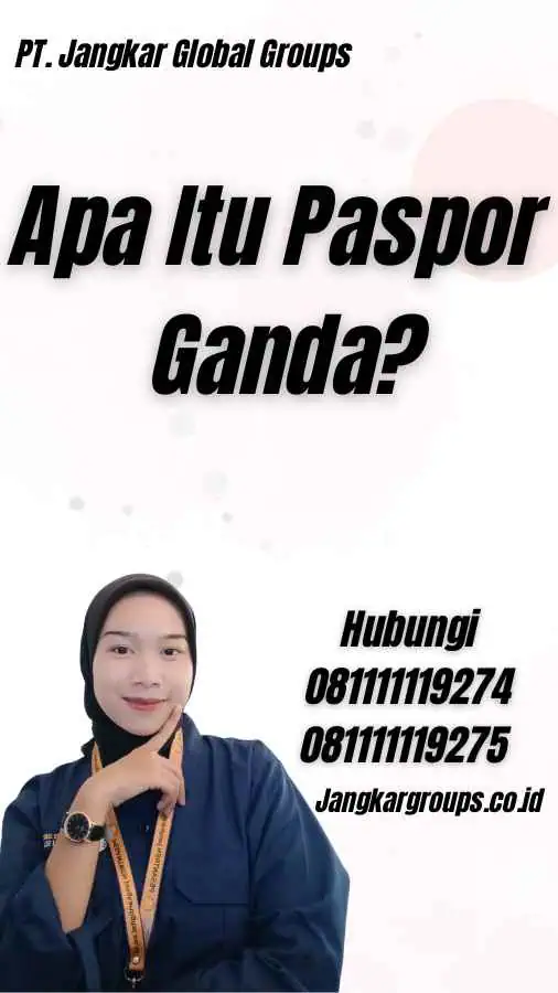 Apa Itu Paspor Ganda?