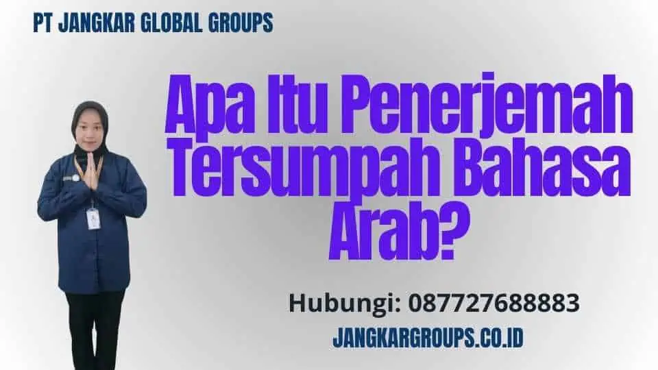 Apa Itu Penerjemah Tersumpah Bahasa Arab