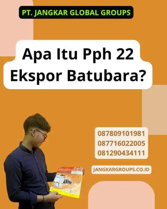 Apa Itu Pph 22 Ekspor Batubara?