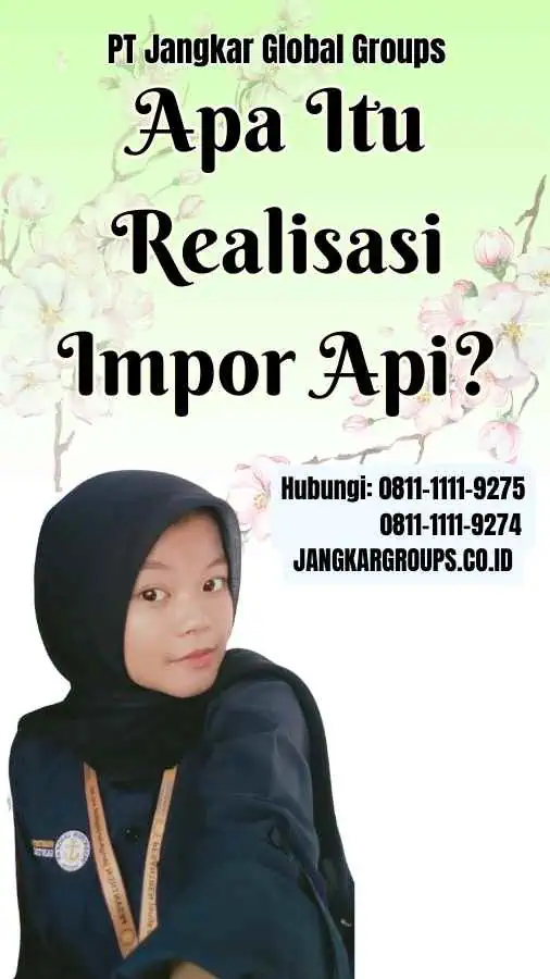 Apa Itu Realisasi Impor Api