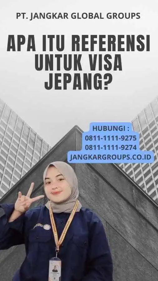 Apa Itu Referensi Untuk Visa Jepang?