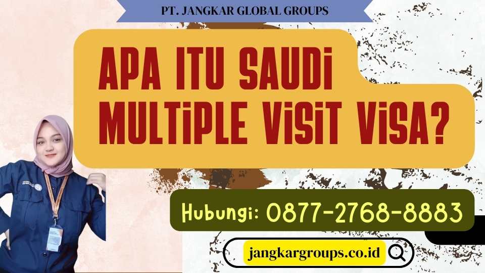 Apa Itu Saudi Multiple Visit Visa