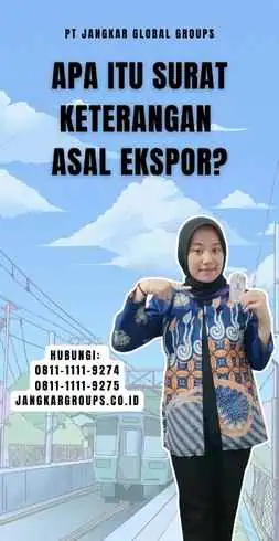 Apa Itu Surat Keterangan Asal Ekspor