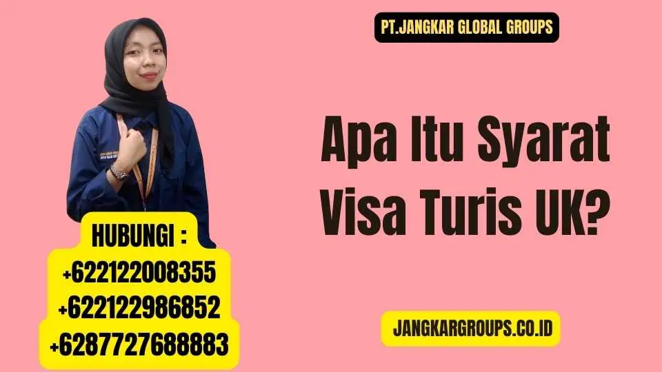 Apa Itu Syarat Visa Turis UK