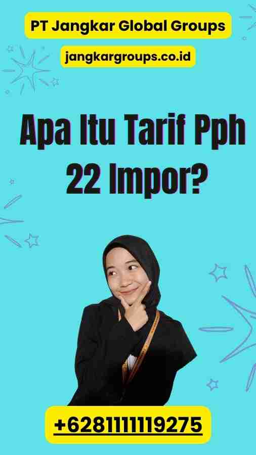 Apa Itu Tarif Pph 22 Impor