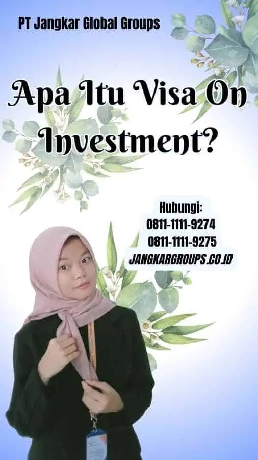 Apa Itu Visa On Investment