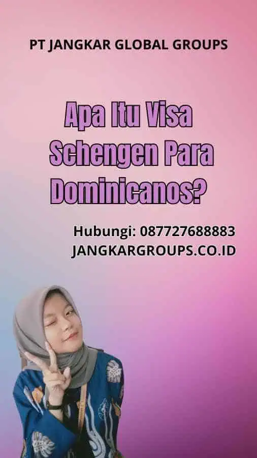 Apa Itu Visa Schengen Para Dominicanos