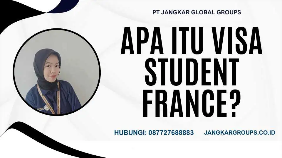 Apa Itu Visa Student France?