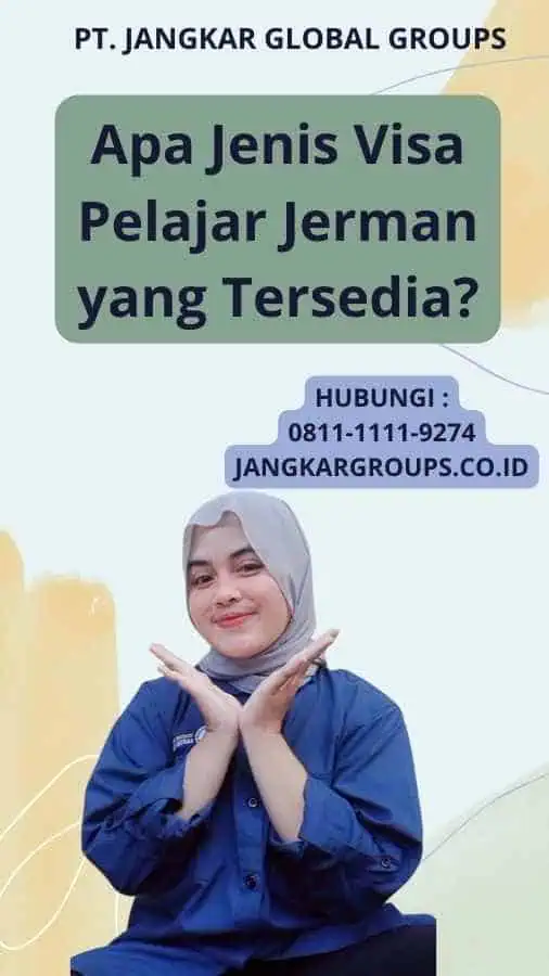 Apa Jenis Visa Pelajar Jerman yang Tersedia?