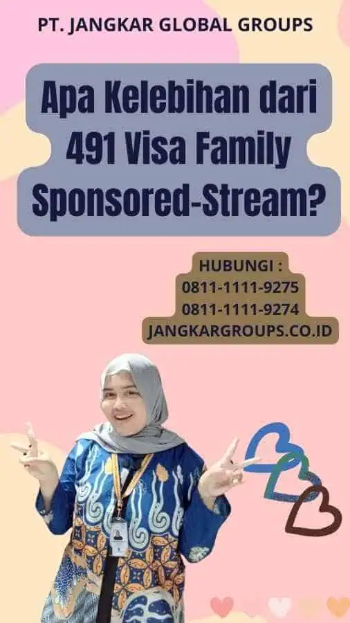 Apa Kelebihan dari 491 Visa Family Sponsored-Stream?