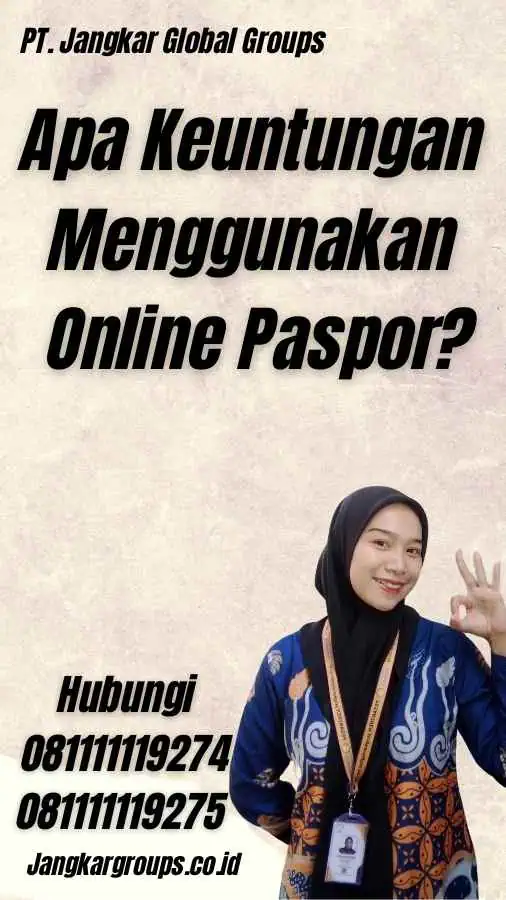 Apa Keuntungan Menggunakan Online Paspor?