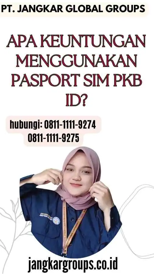 Apa Keuntungan Menggunakan Pasport SIM PKB ID