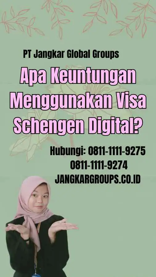 Apa Keuntungan Menggunakan Visa Schengen Digital