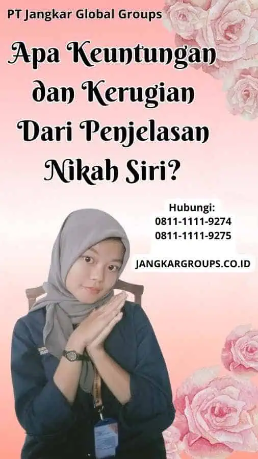 Apa Keuntungan dan Kerugian Dari Penjelasan Nikah Siri